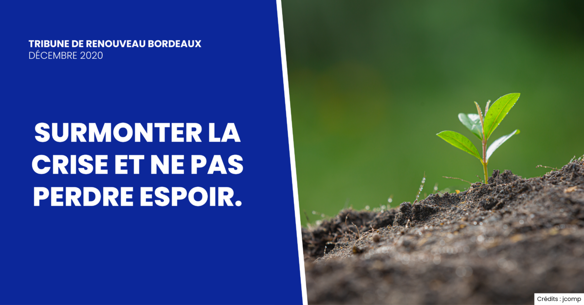 Surmonter la crise et ne pas perdre espoir